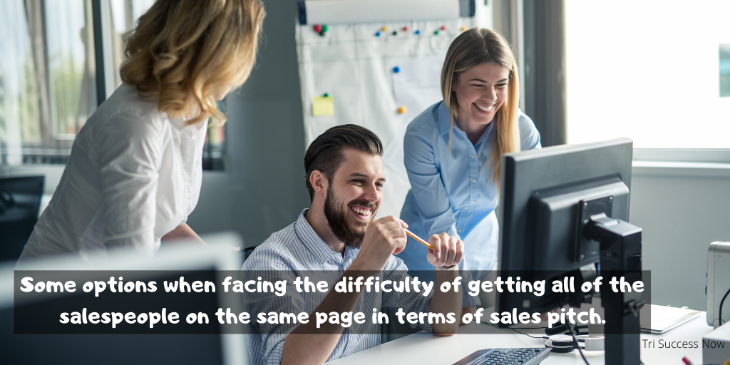 trisuccessnow's tweet image. Some options when facing the difficulty of getting all of the salespeople on the same page in terms of sales pitch. ow.ly/a4gi50AEBW1 #CallScripts  #ObjectionResponses  #VoicemailScripts #CRM
