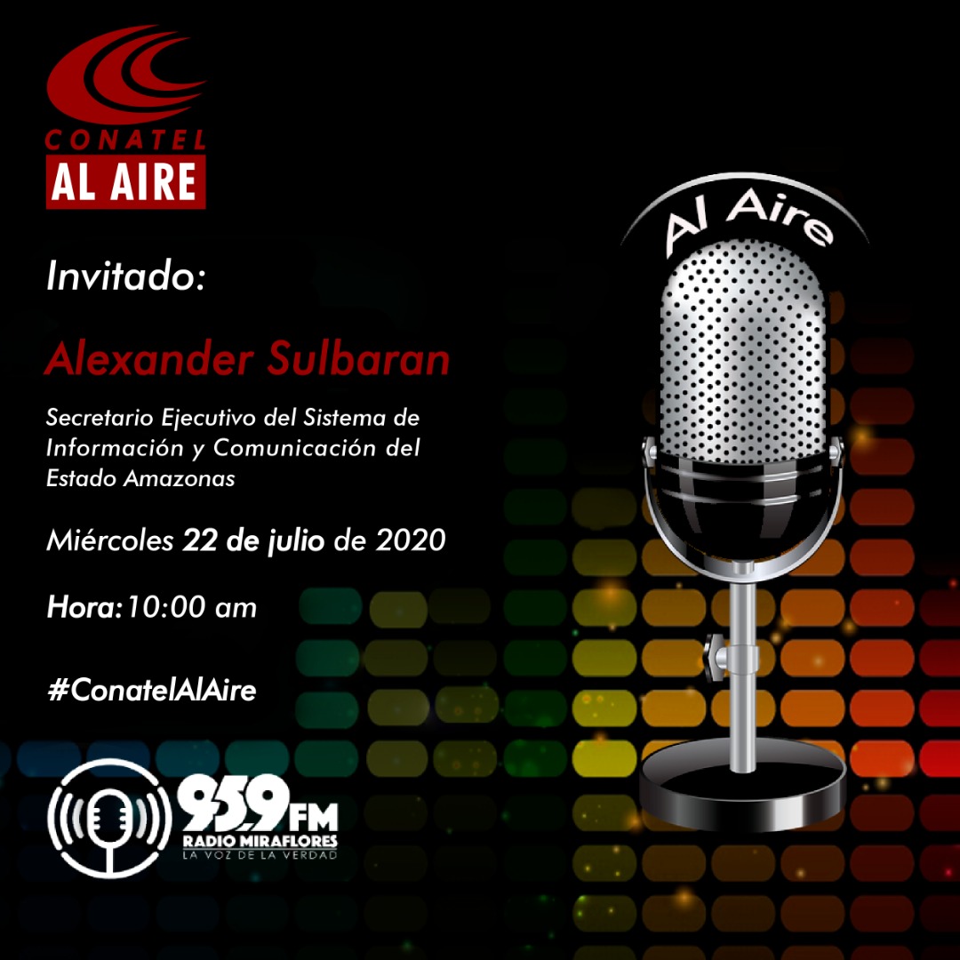 Conatel's tweet photo. Sintoniza hoy #22Jul a las 10am por Radio Miraflores 95.9FM el programa del sector telecomunicaciones #ConatelAlAire con la participación de Alexander Sulbarán secretario ejecutivo del Sistema de Información y Comunicación del estado Amazonas. 📻🎙

#EnCasaVencesAlCovid19 https://t.co/IcawrRjsPj