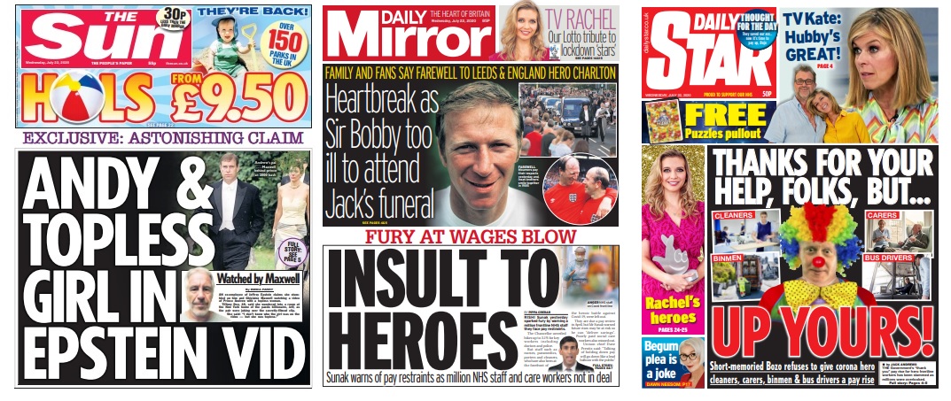 None of the redtops found any space at all on their fronts for the report. The Mirror and Star were both outraged that nurses, junior doctors, hospital porters and carers were excluded from the largesse of the Chancellor’s “inflation-busting” pay rises for Covid heroes./15
