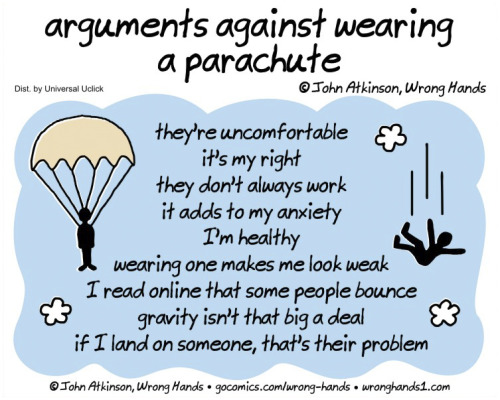 #COVID19 : Arguments against wearing a parachute 👍

If you still don't understand, go straight to jail.  Don't go through the departure box.  Don't receive 20,000 euros
