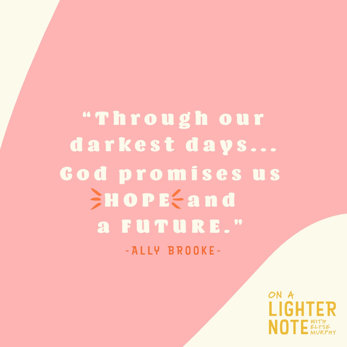 LightWorkers's tweet photo. God never breaks his promises. He is always our hope. #AllyBrooke #OnaLighterNote https://t.co/IfTrxlUNeq