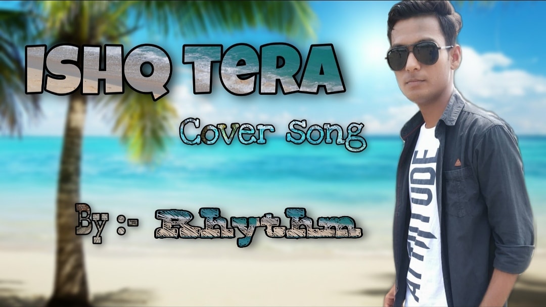 Rhythm422's tweet photo. Ishq tera my cover song out on my YouTube channel Rhythmic world.
https://t.co/xCN7QxgNHm
#ishqtera #gururandhawa #rhythmicworld #rhythm #coversong #covervideo #tseries https://t.co/rrQwexZgBw