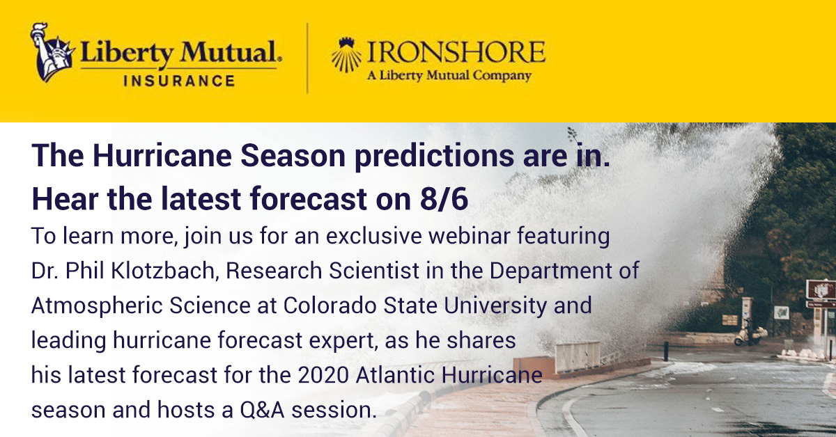 The Hurricane Season predictions are in. Hear the latest forecast on 8/6 

To learn more, join us for an exclusive webinar featuring Dr. Phil Klotzbach, Research Scientist in the Department of Atmospheric Science at Colorado State University
libertymutual.zoom.us/webinar/regist…