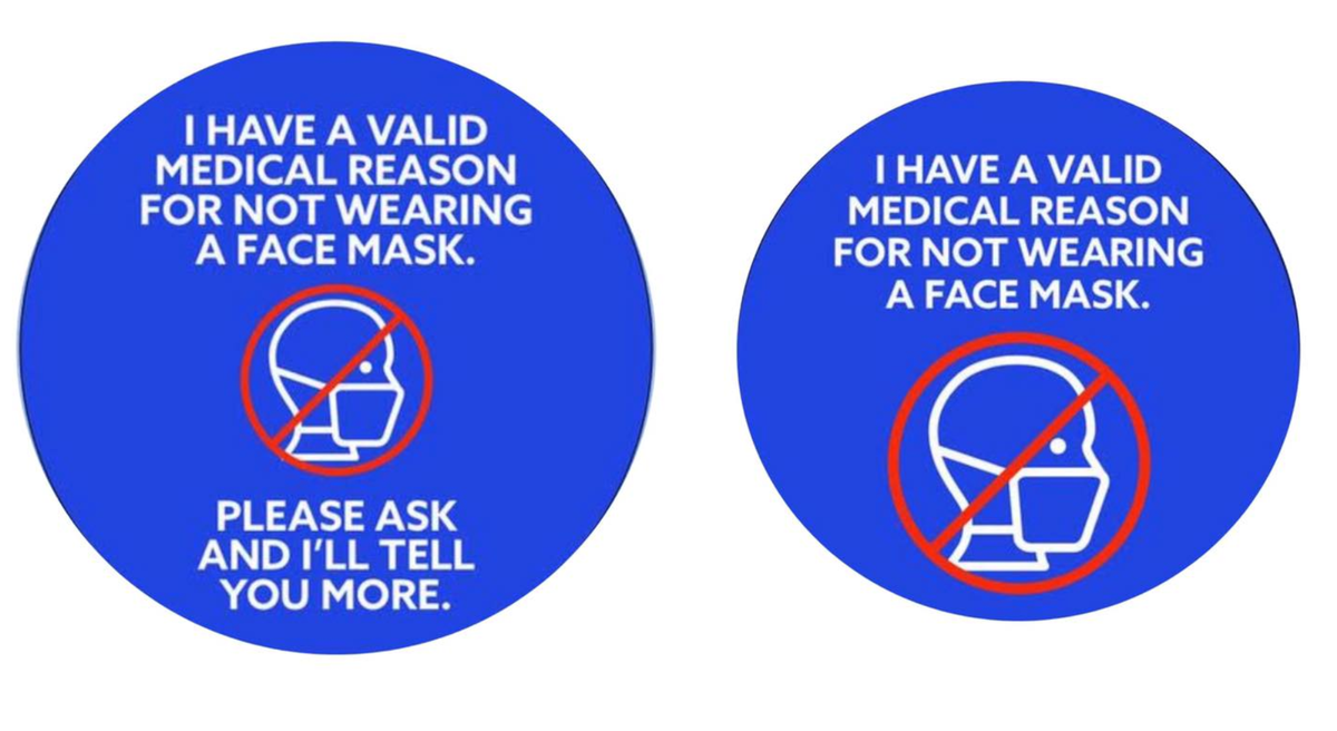We've had many enquiries from those exempt from wearing #facemasks and also concerned about negative reactions from others when they become compulsory in shops from 24th July

So we've commissioned 500 of each badges. We'll update very shortly on how they will be distributed