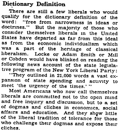 Chamberlin: “[L]iberals are committed not to the open mind and free inquiry and discussion, but to a set of dogmas and cliches … And they show little of the liberal tradition of tolerance for those who challenge their dogmas and expose their cliches.” Again, 1958.