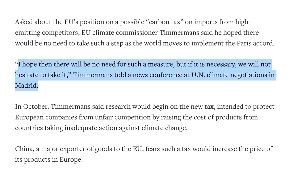 Meanwhile, EU leaders have been using carbon border tax as a threat in public-facing negotiations around global climate ambition…At COP25 "I hope then there will be no need for such a measure, but if it is necessary, we will not hesitate to take it" https://uk.reuters.com/article/uk-climate-change-accord-timmermans/eus-timmermans-says-will-not-hesitate-to-protect-eu-industry-over-carbon-if-necessary-idUKKBN1YD21L