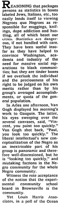 New York Times, Oct 1968. American Jewish Committee's Nathan Perlmutter on the phrase “white racism.” “To the extent that it lends itself to viewing the white man as an abstraction, essentially malevolent, and so defined by his pigmentation, it is itself dangerous racism.”