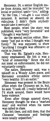 Los Angeles Times, June 1979. “UCLA 'Racism' Furore Lingers: Consequences for Free Campus Press Unclear.” Controversy at The Daily Bruin. Chicano student suggests sensitivity training & a censor for the paper. “We’re not asking for suppression, we’re asking you to be sensitive.”