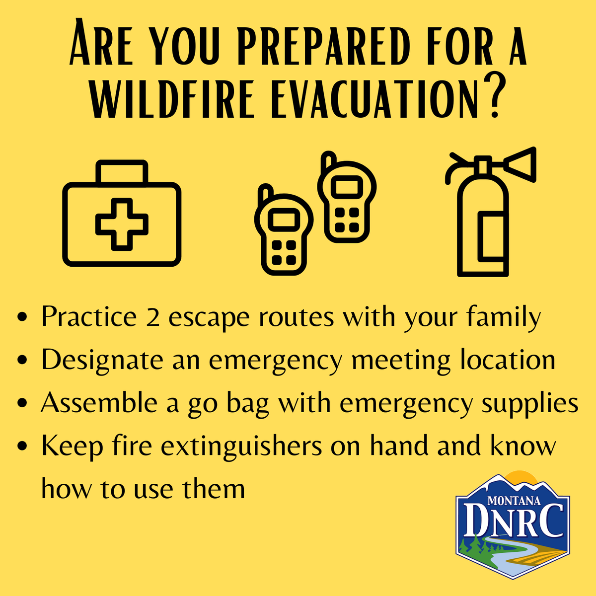 MontanaDNRC's tweet photo. Prepare for the wildfire evacuation by creating go bags that include 3 days' food and water, warm clothes, toiletries, batteries and chargers, medication, first aid kit, flash light, radio, maps, identification and important documents, photo albums, and eyeglasses. #FireAdaptedMT https://t.co/X6r4POuucX