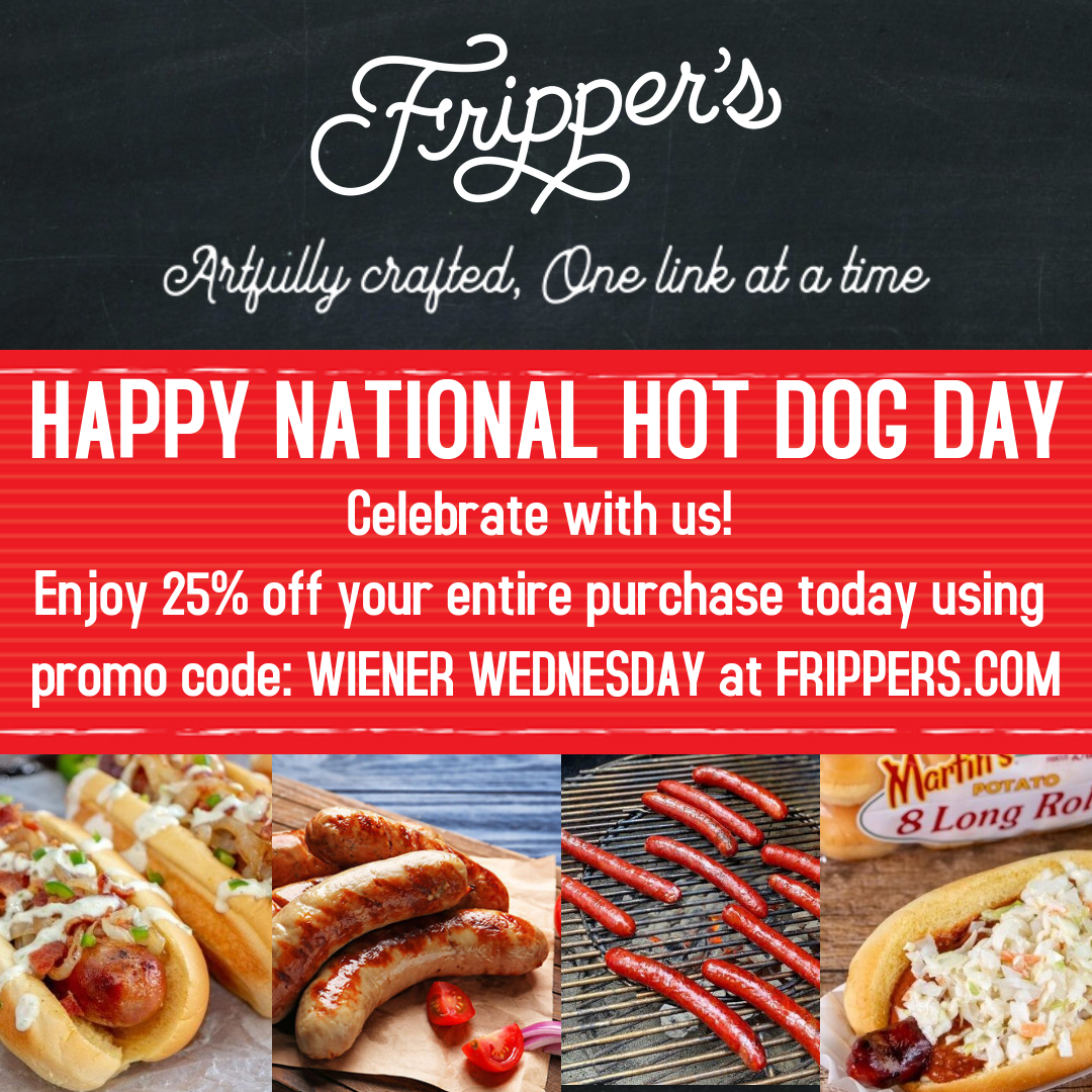 FrippersSausage's tweet photo. HAPPY NATIONAL HOT DOG DAY AND WIENER WEDNESDAY! GET 25% OFF ALL ONLINE ORDERS TODAY!🌭🌭🌭
#FRIPPERS #FRIPPERSSAUSAGES #NATIONALHOTDOGMONTH #hotdogs #NationalHotDogDay https://t.co/h3KmUAVW8X