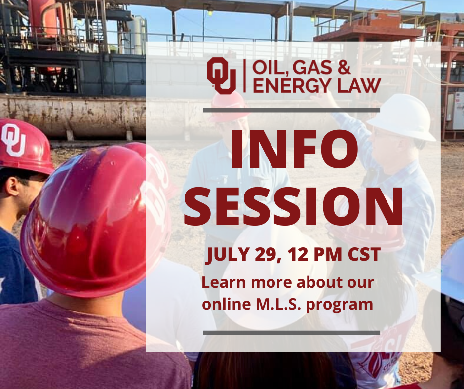 OU_OGEL's tweet photo. Interested in learning more about on our online Master of Legal Studies in Oil, Gas and Energy Law? We're holding a free informational session on Wednesday, July 29th at 12 p.m. CST!

Register here: https://t.co/4Ezlwt8itx https://t.co/1ANhqVCjAf