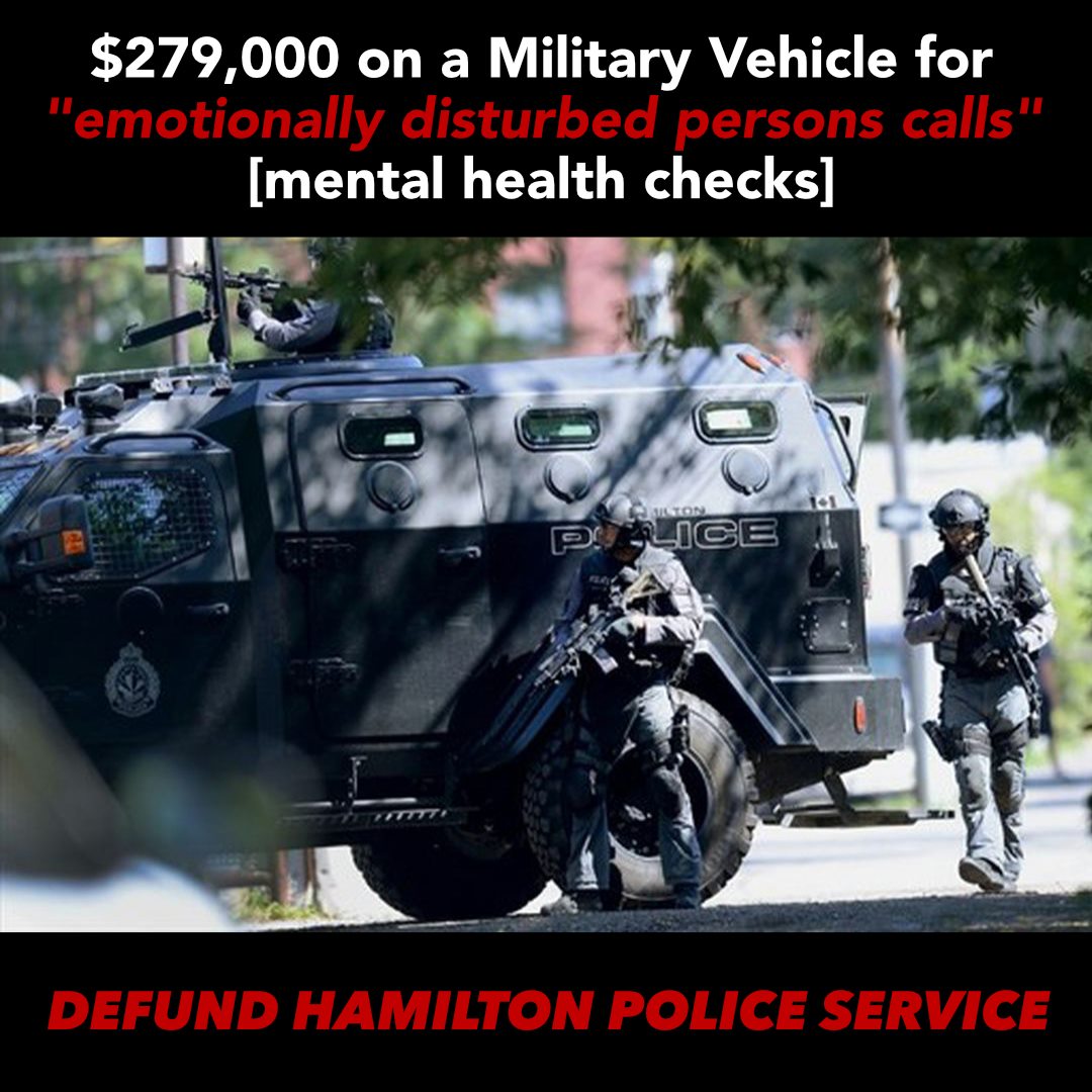 DefundHPS's tweet photo. What else could have been done with the $279,000 spent on armoured vehicle here in #HamOnt? Not every city in Ontario has one. What's the clear need for this tank? https://t.co/L2gZ1Tr0iL