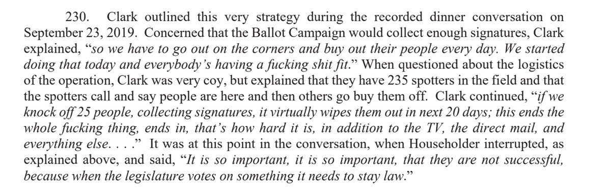 The enterprise hired private investigators to dig up dirt and “spy” on the people collecting signatures. They still couldn’t totally figure out how the signature collection was going. So they offered to bribe someone running the campaign to get insider info.