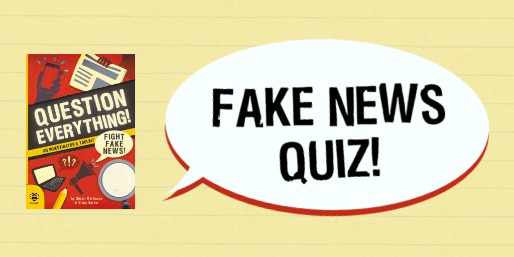 NEW on our Activity Hub! 💡

Know your facts from fiction? Take our Fake News quiz and test important #CriticalLiteracy skills. 

Quiz: ow.ly/iRhQ50AFbED
Pre-order QUESTION EVERYTHING: bsmall.co.uk/books/question…