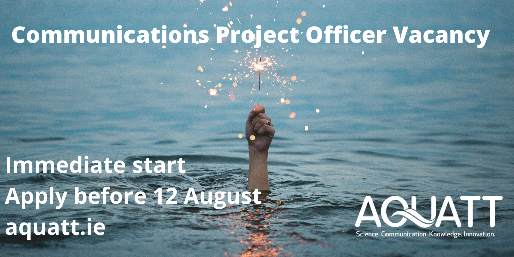 AquaTT_Ireland's tweet photo. We are hiring!
We're looking for a new Communications Project Officer to join our creative, busy team. Apply before 12 August
https://t.co/KWuzzmFM3q
#scicomm #jobs #jobsfairy #communications #researchjobs https://t.co/OLFHG5FfZw