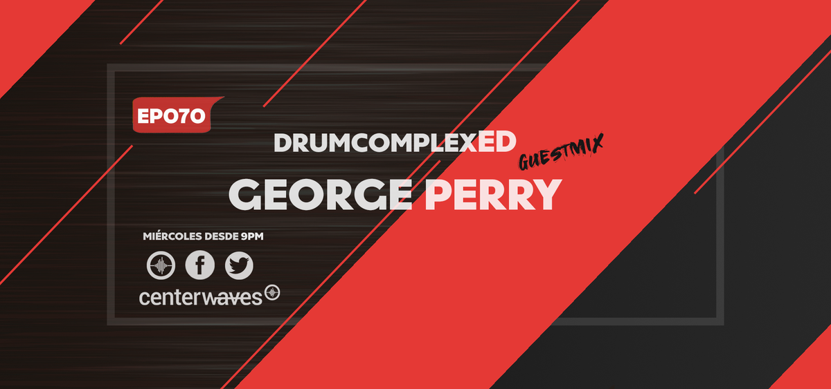 CenterWaves's tweet photo. 🔴¡EN DIRECTO!
🔊DrumcomplexED Radio Show Ep.070 | @Drumcomplex
👤Set invitado: #GeorgePerry
🔗https://t.co/vQjs9beWBv https://t.co/5wYphSKB6Z