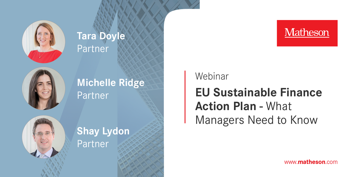 MathesonLaw's tweet photo. Earlier today, partners Tara Doyle, Shay Lydon and Michelle Ridge provided an overview of the initiatives under the EU Sustainable Finance Action Plan. They also highlighted how fund managers can prepare for the new requirements. Find out more: https://t.co/R4cAElR2xJ https://t.co/uYU44vHVy2