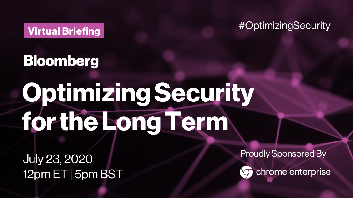BloombergLive's tweet photo. TOMORROW: We’re working with @Google #ChromeEnterprise to present #OptimizingSecurity for the Long Term and taking a close look at how to keep company data and IP secure in a time where most now work from home. Register here: https://t.co/wWhEqNv4On https://t.co/pXNWP4VGxE