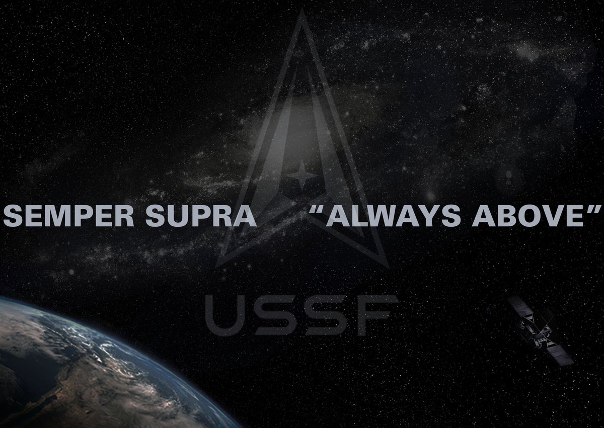 USSpaceForce's tweet photo. ‘Semper Supra’ (Always Above) is our official motto and it represents our role in establishing, maintaining, and preserving U.S. freedom of operations in the space domain. https://t.co/S6cW3ZbHQR