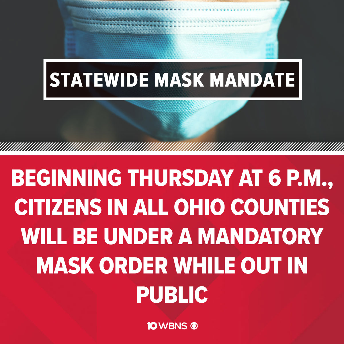10TV's tweet image. #BREAKING Gov. Mike DeWine announced a statewide mask mandate for all Ohioans while out in public beginning at 6 p.m. Thursday #10TV