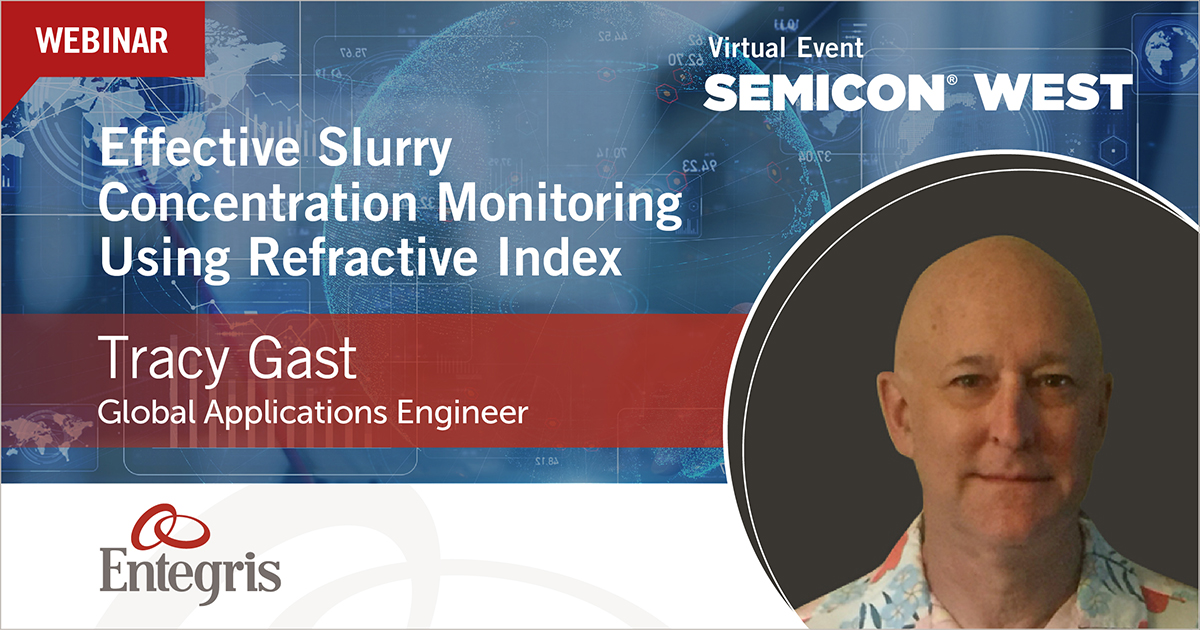 Entegris's tweet image. Our live #webinar on Effective Slurry Concentration Monitoring with #Entegris Global Applications Engineer Tracy Gast has concluded. If you missed it, please visit our event page to request the recorded version. bit.ly/2ZNOnlQ #CMPslurry #SEMICONWest #SEMIAmericas