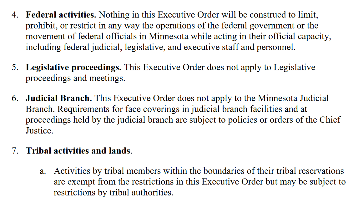 Lots of exemptions, including for the Legislature, Minnesota's court system, people with medical conditions, and children under the age of 5.