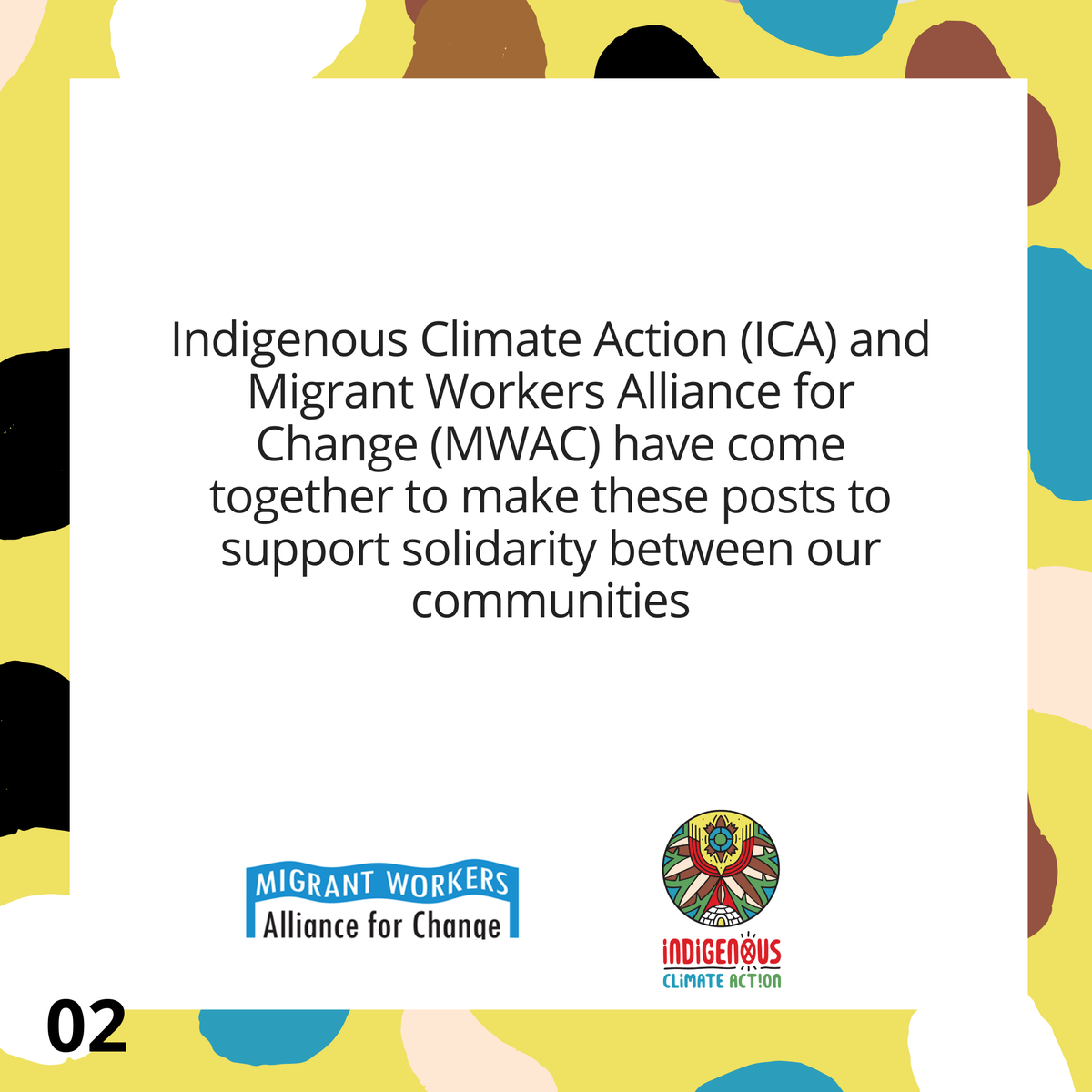 Indigenous Climate Action (ICA) and Migrant Workers Alliance for Change (MWAC) have come together to make these posts to support solidarity between our communities (2/9)