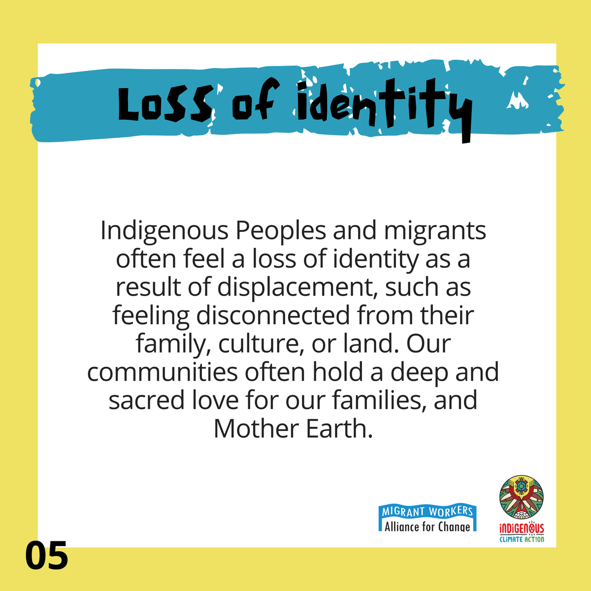 Indigenous Peoples and migrants often feel a loss of identity as a result of displacement, such as feeling disconnected from their family, culture, or land. Our communities often hold a deep and sacred love for our families, and Mother Earth (5/9)