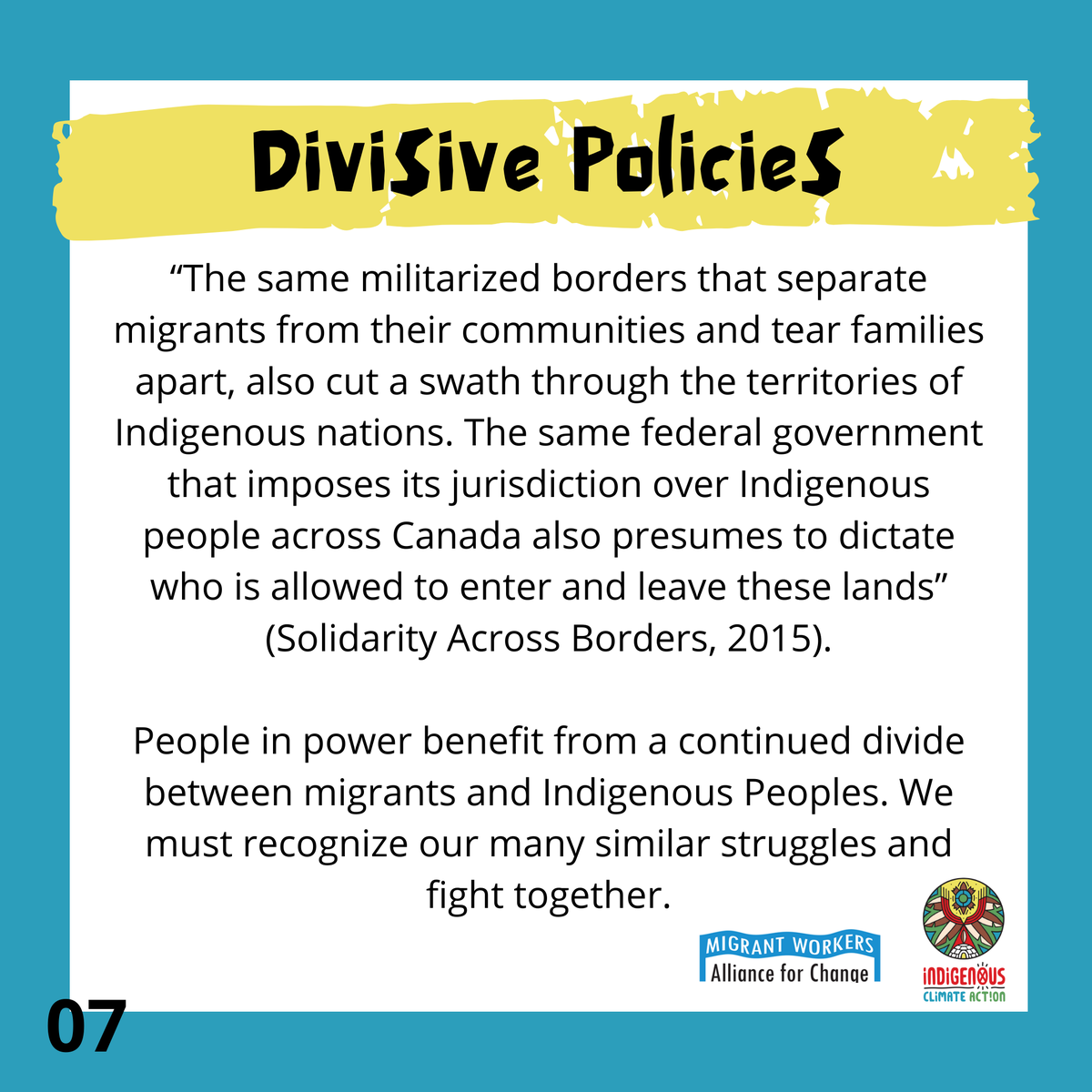 People in power benefit from a continued divide between migrants and Indigenous Peoples. We must recognize our many similar struggles and fight together (7/9)