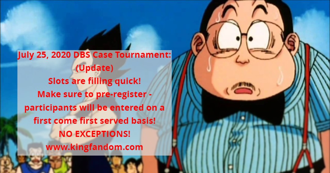 KingFandom3's tweet photo. Good Afternoon everyone!  Our participant limit is slowly reaching it's maximum limit.  Only 36 players will be able to participate - and we will close registration as soon as that number is met.  Pre-Register now! #kingfandom #casetournament #dbs #unisonwarriors #glhf #update https://t.co/eI5PzP7hOC