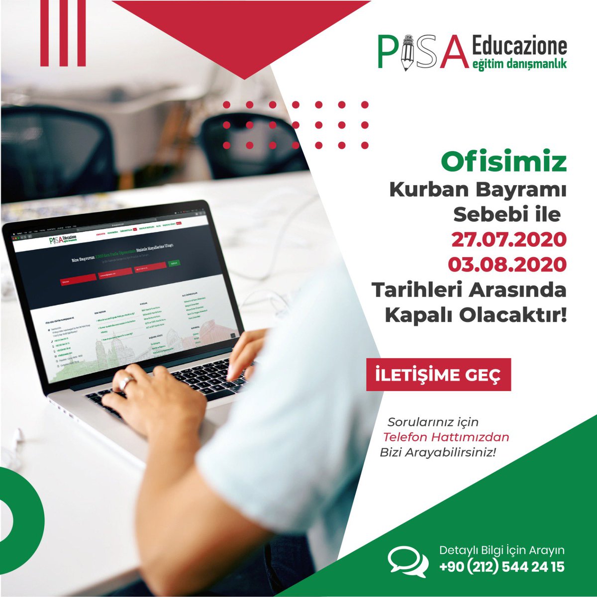 Pisa Eğitim Danışmanlık (@pisaedu) on Twitter photo Kurban Bayramı boyunca ofislerimiz kapalı olacaktır.
Bayram boyunca bizlere info@pisaedu.com mail adresinden ve 0532 544 24 15 numaralı telefonumuz üzerinden ulaşabilirsiniz.
Pisa Edu olarak bayramınızı şimdiden tebrik eder sevdiklerinizle mutlu bir bayram geçirmenizi dileriz. Kurban Bayramı boyunca ofislerimiz kapalı olacaktır.
Bayram boyunca bizlere info@pisaedu.com mail adresinden ve 0532 544 24 15 numaralı telefonumuz üzerinden ulaşabilirsiniz.
Pisa Edu olarak bayramınızı şimdiden tebrik eder sevdiklerinizle mutlu bir bayram geçirmenizi dileriz.