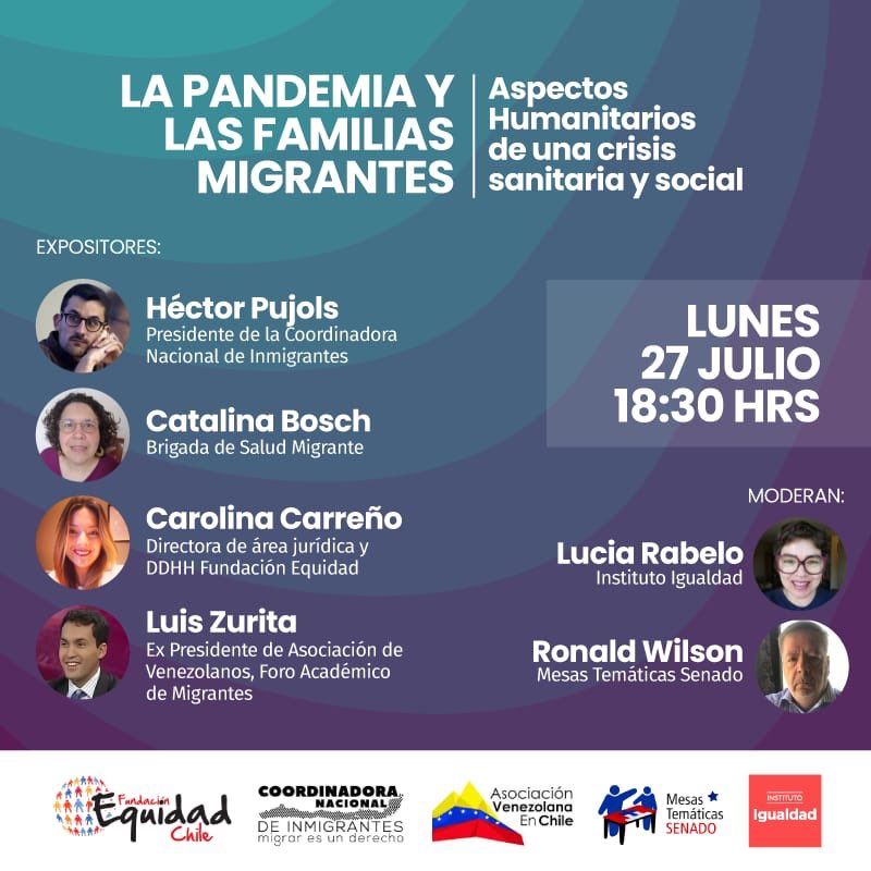 INVITACIÓN AL FORO “LA PANDEMIA Y LAS FAMILIAS MIGRANTES”. LUNES 27 DE JULIO A LAS 18.30 HRS. ORGANIZAN: MESAS TEMÁTICAS SENADO E INSTITUTO IGUALDAD. CONÉCTATE VÍA FacebookLive/Instituto Igualdad; Canal YouTube/Instituto Igualdad