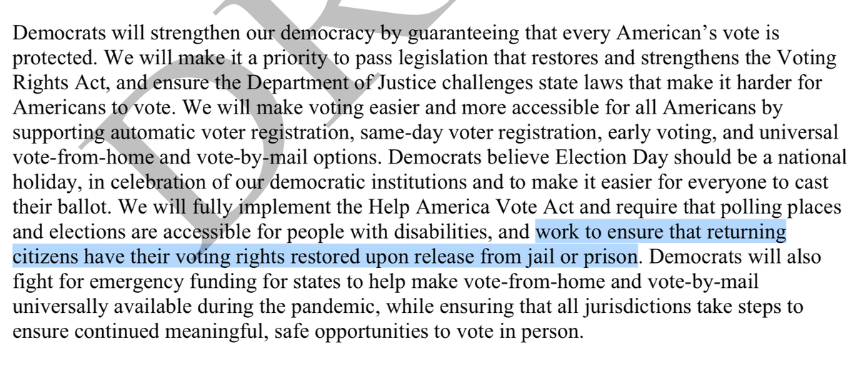 Politico obtained a draft of the DNC platform. Some promising sections on democracy, even if I might have some quibbles. One thing that immediately stands out: The platform takes a much bolder stance on felon disenfranchisement than the Biden campaign.  https://www.politico.com/f/?id=00000173-782a-d3de-ab7b-783b9b650000