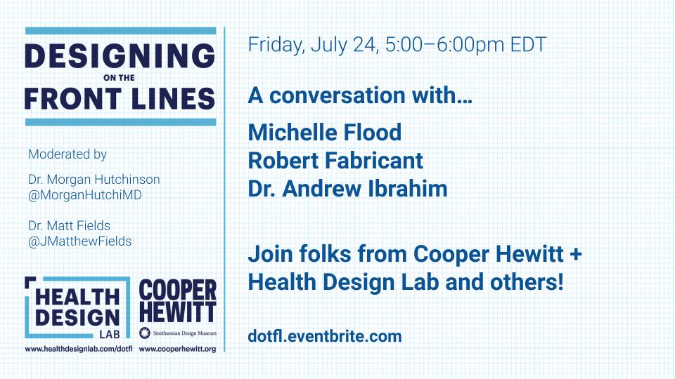 Cooper Hewitt (@cooperhewitt) on Twitter photo Designing on the Front Lines! Just 2 weeks left!
Join us and Health Design Lab for an interactive conversation with designers and doctors Fri., July 24, 5pm EST.
Meet Michelle Flood, Robert Fabricant <a href="/DalbergDesign/">Dalberg Design</a>, and Dr. Andrew Ibrahim @hoknetwork
cooperhewitt.org/event/designin… Designing on the Front Lines! Just 2 weeks left!
Join us and Health Design Lab for an interactive conversation with designers and doctors Fri., July 24, 5pm EST.
Meet Michelle Flood, Robert Fabricant <a href="/DalbergDesign/">Dalberg Design</a>, and Dr. Andrew Ibrahim @hoknetwork
cooperhewitt.org/event/designin…