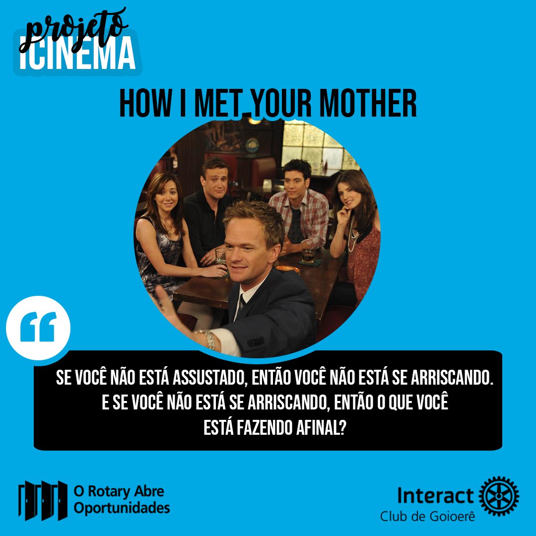 icgoioere4630's tweet photo. A frase da semana do projeto ICinema é de How I Met Your Mother! Só quem assistiu sabe como essa série é perfeita e traz várias mensagens reflexivas ✨❤️ https://t.co/PlGDfD21Cp