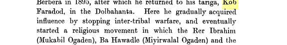 The Mullah settled at Qoob Fardood tariiqa an old tariiqa founded by sheekh Abo Yoonis. Although Aw Jaamac claims he settled at Qoryaweyn there is no evidence.There Aw Jaamac narrates that the Mullah preached jihad gained followers and single handedly founded the dervish in 1898