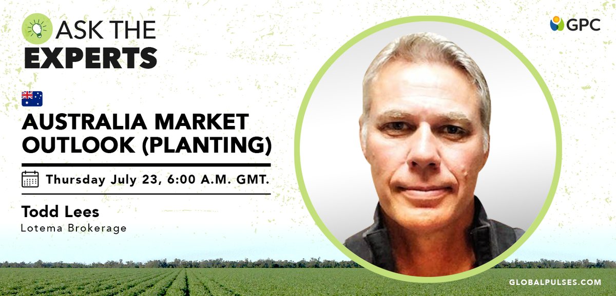 GlobalPulsesGPC's tweet photo. #GPCAskTheExperts Australia Market Outlook (Planting)
MEET THE EXPERTS: Todd Lees, founder and managing director, Lotema Brokerage, specializing in Middle East and Indian Subcontinent pulse markets.
Don't miss it! This Thursday, 23 July, 6:00 a.m. GMT. https://t.co/yTeE7nhQT0