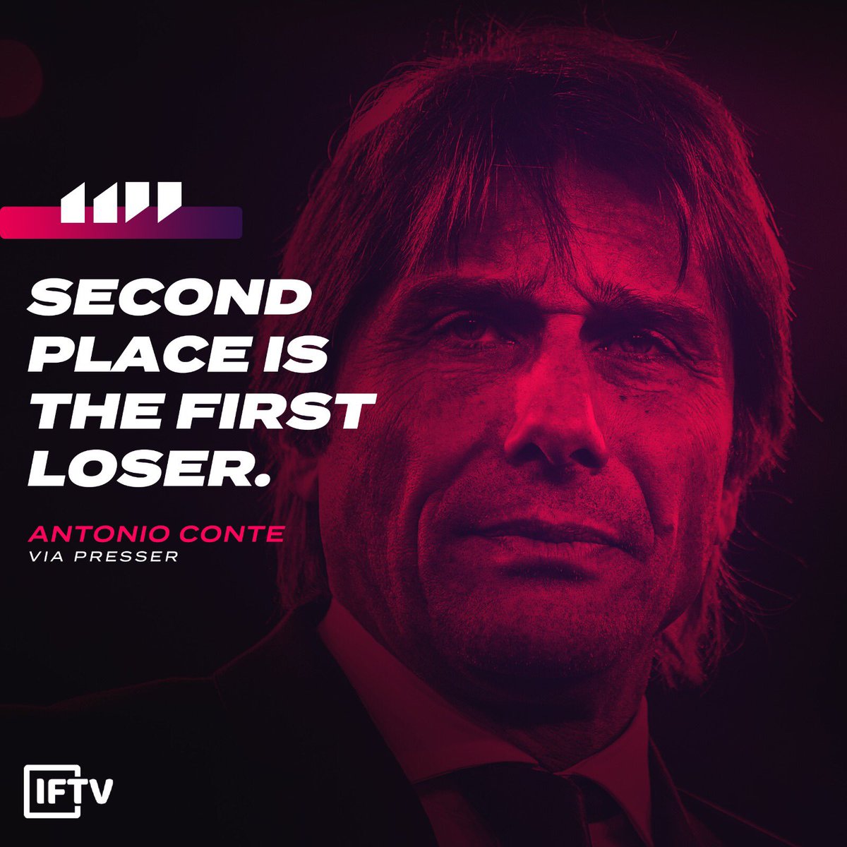 Italian Football Tv Second Place Is The First Loser There Are Those That Are Happy About It Not Me Second Place Has No Meaning To Me Antonio Conte