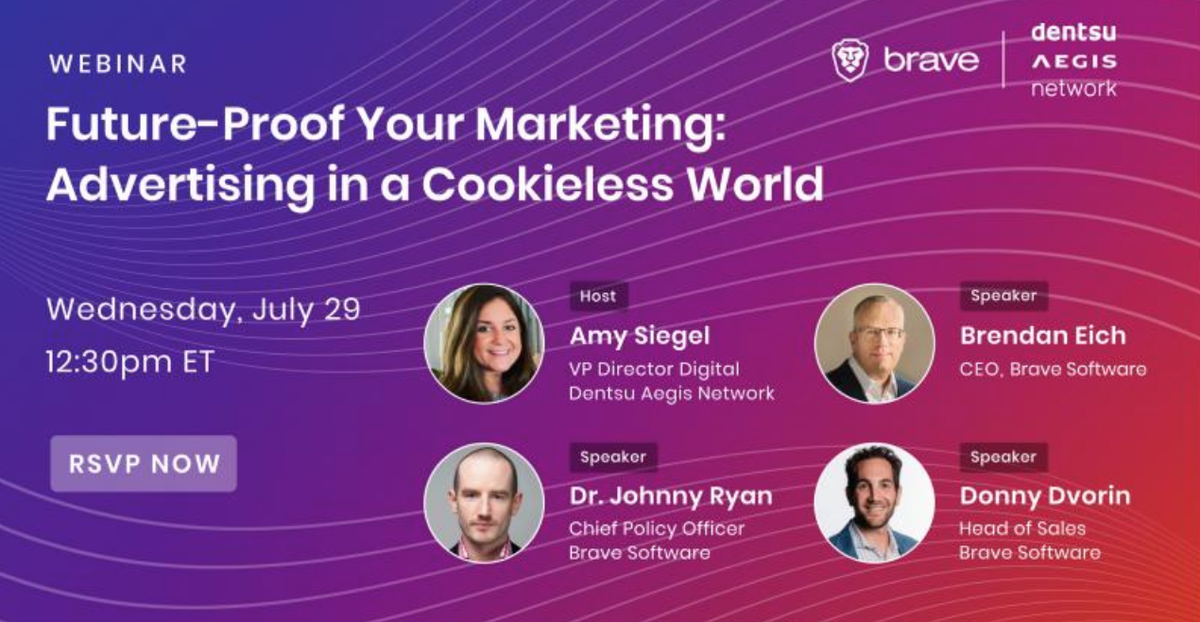 brave's tweet photo. Join Amy Siegel from @dentsuaegisUSA &amp; @BrendanEich, @johnnyryan, &amp; @DonnyDvorin from Brave for a virtual event to hear about shifting advertising strategies as privacy regulations like GDPR and CCPA become more important than ever. Register here for 7/29: https://t.co/F61ycbPxsF https://t.co/hE2bzpgUBO