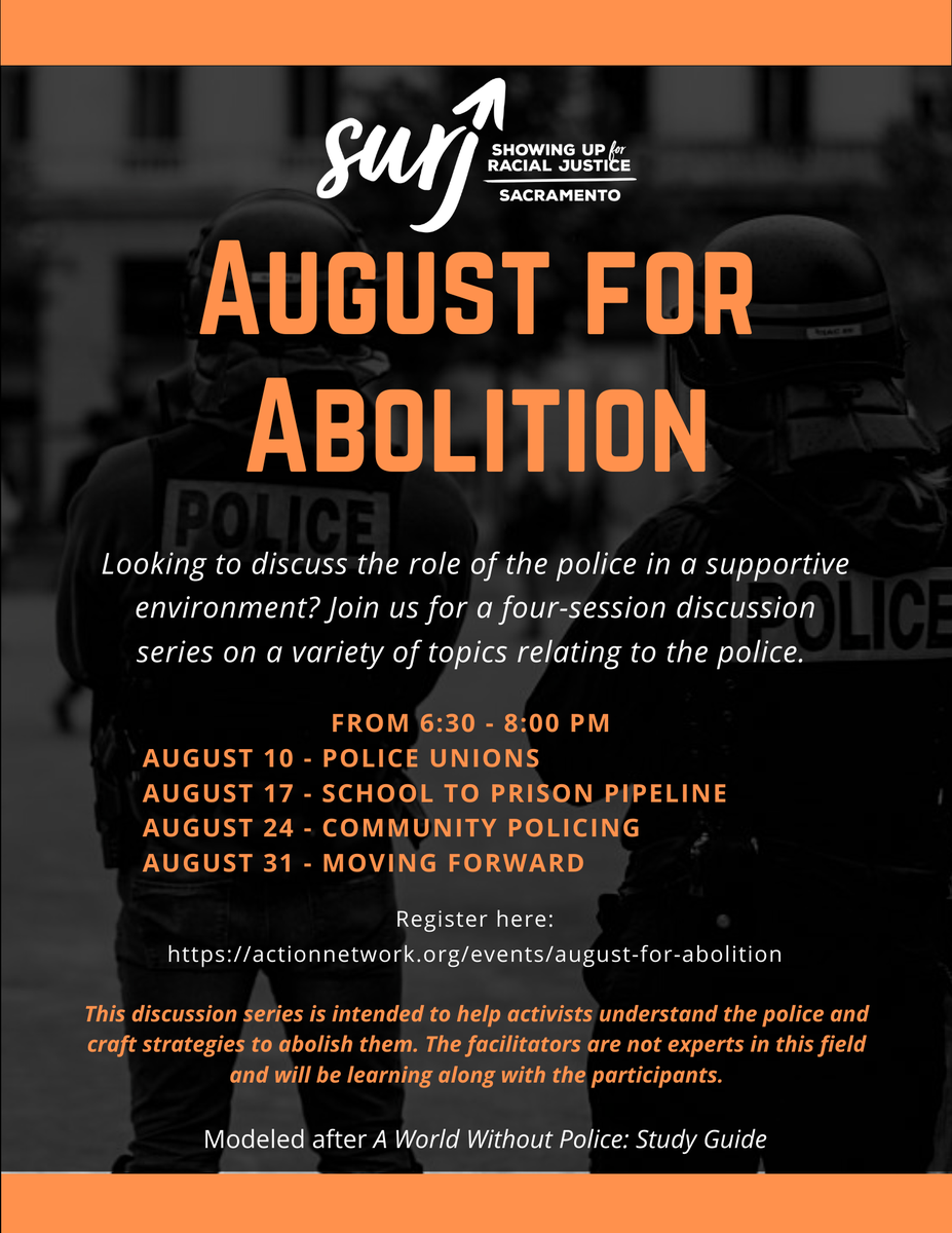 SURJSacramento's tweet photo. @SURJSacramento will host an "August for Abolition" discussion series on Monday nights (Aug. 10th-31st) with the intention of helping us understand the role of police and consider abolition strategies.  

Register here: https://t.co/P19gRtN9A8 

#DefundThePolice #DefundSacPD https://t.co/D28iOCpcj7