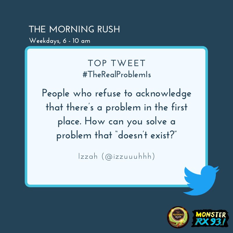 RX931's tweet photo. #TheRealProblemIs from @izzuuuhhh
#TheMorningRush #Quaran10 https://t.co/26jrrbzrau