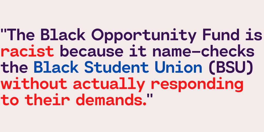 "The Black Opportunity Fund is racist because it name-checks  @UWSeattleBSU without actually responding to their demands."