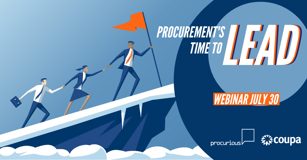 Don't miss this webinar: 'Procurement's Time To Lead'. Join us Thursday, July 30, 9am PDT! buff.ly/3hbpKpl #BSM @coupa @procurious_