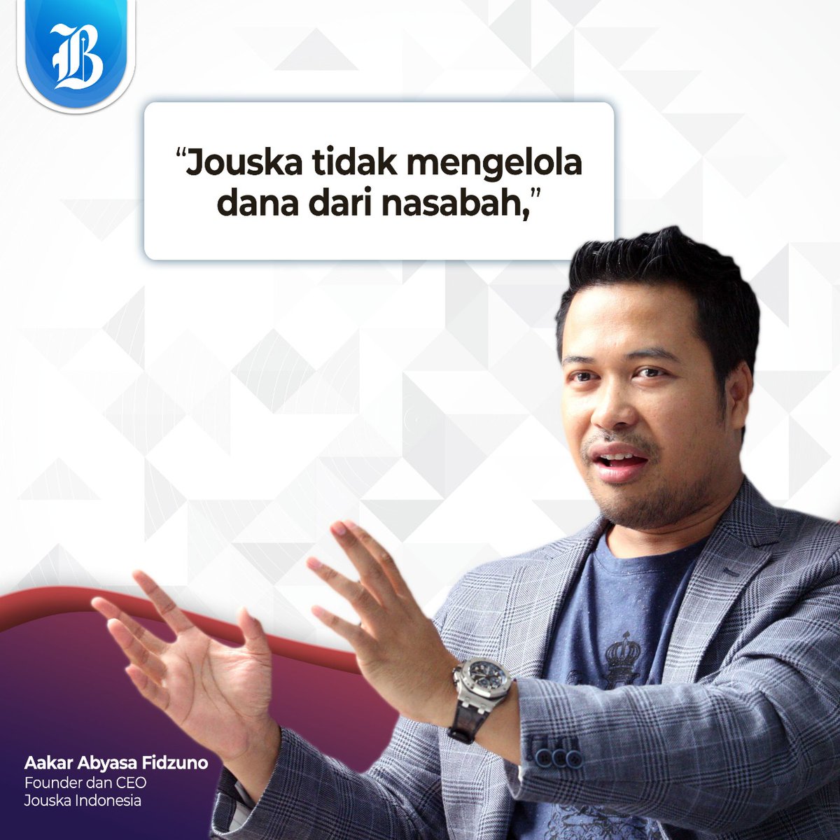 Bisniscom's tweet image. Founder dan CEO PT Jouska Finansial Indonesia Aakar Abyasa Fidzuno membantah tudingan menjalankan peran sebagai manajer investasi.  Dia menegaskan Jouska tidak mengelola dana dari nasabah. 

Simak klarifikasi Jouska pada tautan berikut ini: finansial.bisnis.com/read/20200722/…

#Jouska