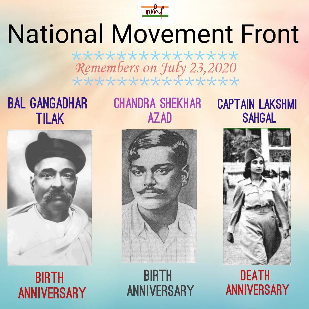 wethenmf's tweet photo. भारतीय स्वाधीनता आंदोलन के वीर सिपाहियों, उनके बलिदान, संघर्ष एवं उनके योगदान को स्मरण करते हुए राष्ट्रीय आंदोलन फ्रंट, लोकमान्य बालगंगाधर तिलक जी, क्रांतिकारी चंद्रशेखर आज़ाद जी और आई•एन•ए, रानी झांसी रेजिमेंट की कैप्टेन लक्ष्मी सेहगल जी को नमन करता है। 
#NationalMovementFront https://t.co/w8Z4xwiOwC
