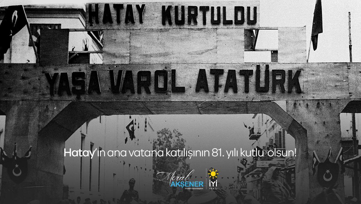 meral_aksener's tweet photo. Cumhuriyetimizin büyük bir diplomasi zaferi olan, #Hatay'ın ana vatana katılmasının 81. yılında; millî davamız uğruna büyük bir mücadele veren Mustafa Kemal Atatürk, Tayfur Sökmen ve tüm devlet adamlarımızı saygı ve minnetle anıyorum.

Mekânları cennet olsun. https://t.co/k5ShwoV02I