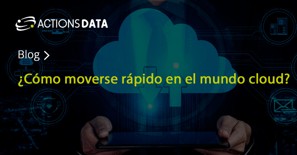 ACTIONS_theCXco's tweet photo. Moverse con inmediatez en el mundo #cloud es un requisito importante para la gran mayoría de #empresas. Te contamos cómo hacerlo en nuestro #blog #ActionsDATA 👉https://t.co/k9KhzlGidg https://t.co/G8Xm7k0oZQ