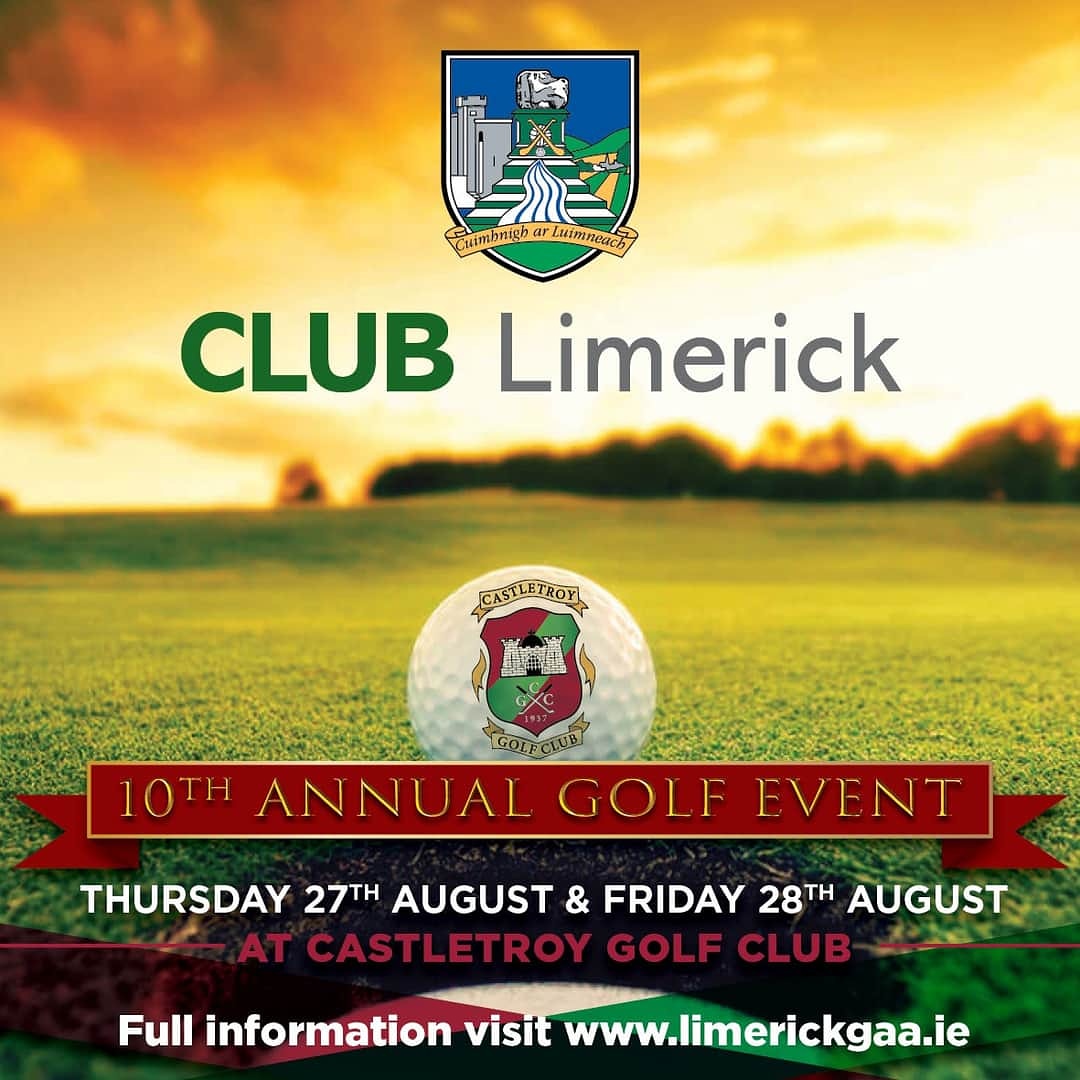 LimerickCLG's tweet photo. CLUB Limerick will host our 10th Annual Golf Event in @CastletroyGC Thur 27th & Fri 28th Aug, following HSE & Government Guidelines.Details of event can be found on our Social Media or email info.clublimerick@gaa.ie #GreatPrizes #GreatGolf #SupportingLimerick #Competition https://t.co/veJhwB0BVo