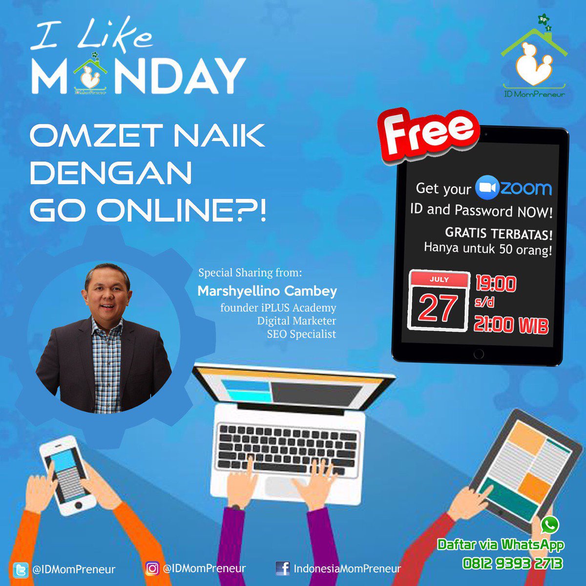 Bisnis OnLine perlu atau perlu banget?

cara Digital Marketing yang simple untuk yang gaptek?

belajar yuks di I LIKE MONDAY Webminar dengan mas <a href="/MarshyelC/">Marshyellino C</a>  
founder dari iPLUS Academy, seorang Digital Marketer &amp; SEO Specialist

Daftar dengan WA ke no yang ada di poster ini!