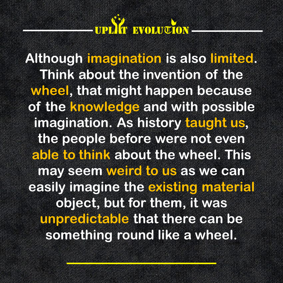 upliftevolution's tweet photo. The same will happen in the future too. There are things that are beyond our imagination and knowledge. But by using them collectively, we can solve the mysteries to a certain extent. Imagination and knowledge, if taken separately can do nothing.
#imagination #knowledge #future https://t.co/m8Ko2wFurg